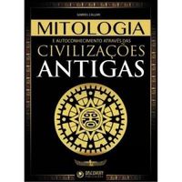 Mitologia E Auto Conhecimento Atravs Das Civilizaes Antigas