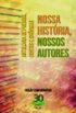 Antologia Nossa Histria, Nossos Autores, Vol. II
