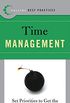 Best Practices: Time Management: Set Priorities to Get the Right Things Done