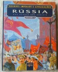 RSSIA - DOS CZARES AOS SOVIETS - VOLUME II