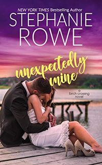 Unexpectedly Mine (Birch Crossing Book 1) (English Edition)