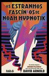 Os Estranhos Fascnios de Noah Hypnotik