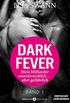 Dark Fever. Mein Milliardr  unwiderstehlich ... aber gefhrlich 1 (German Edition)
