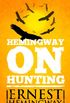 Hemingway on Hunting (English Edition)