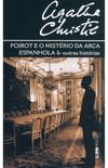 Poirot e o Mistrio da Arca Espanhola & Outras Histrias