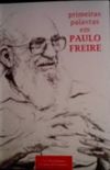 Primeiras palavras em Paulo Freire