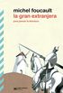 La gran extranjera: Para pensar la literatura (Biblioteca Clsica de Siglo Veintiuno) (Spanish Edition)