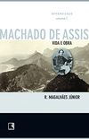 Vida e Obra de Machado de Assis. Aprendizado - Volume 1