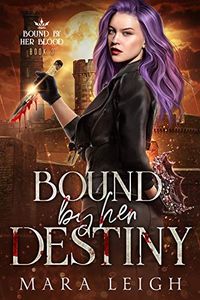 Bound by Her Destiny: BBHB Book 3 (Bound by Her Blood) (English Edition)