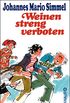 Weinen streng verboten (German Edition)
