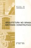 Arquitetura no Brasil: Sistemas Construtivos