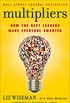 Multipliers: How the Best Leaders Make Everyone Smarter (English Edition)