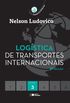 Logstica de Transportes Internacionais - Srie Comrcio Exterior. Volume 3