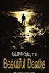 Glimpse, The Beautiful Deaths (Deadly Glimpses Book 2) (English Edition)