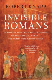 Invisible Romans: