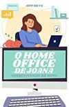 O HOME OFFICE DE JOANA: Sobrevivendo ao novo