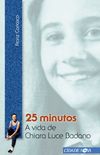 25 MINUTOS: A vida de Chiara Luce Badano