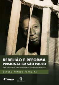 Rebelio e reforma prisional em So Paulo