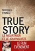True Story: Le meurtrier et le journaliste