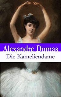 Die Kameliendame (German Edition)