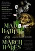 Mad Hatters and March Hares