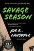 Savage Season: A Hap and Leonard Novel (1) (Hap and Leonard Series) (English Edition)