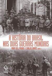 A Histria Do Brasil Nas Duas Guerras Mundiais