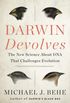 Darwin Devolves: The New Science About DNA that Challenges Evolution