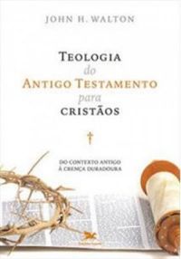 Teologia do Antigo Testamento para cristos