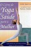 O livro de yoga e sade para a mulher