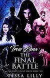 True Luna: The Final Battle (The White Wolf Series Book 6)