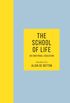 The School of Life: An Emotional Education - 