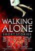 Walking Alone: Short Stories