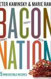 Bacon Nation: 125 Irresistible Recipes (English Edition)