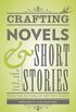 Crafting Novels & Short Stories