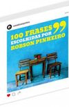 100 Frases Escolhidas Por Robson Pinheiro
