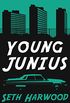 Young Junius: A Gripping Crime Thriller (Jack Palms Crime Book 4) (English Edition)