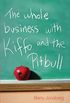 The Whole Business with Kiffo and the Pitbull (English Edition)