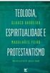 Teologia, Espiritualidade e Protestantismo
