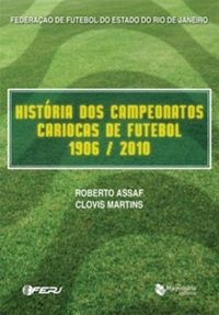Histria dos Campeonatos Cariocas de futebol 1906/2010