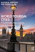 World Tourism Cities: A Systematic Approach to Urban Tourism (English Edition)