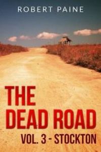 The Dead Road: Vol. 3 - Stockton