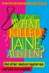 What Killed Jane Austen? And other medical mysteries, marvels and: And Other Medical Mysteries, Marvels and Mayhem (English Edition)