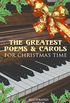 The Greatest Poems & Carols for Christmas Time (Illustrated Edition): Silent Night, Angels from the Realms of Glory, Ring Out Wild Bells, The Three Kings, ... Visit From Saint Nicholas (English Edition)