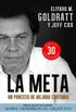 La Meta:Un Proceso de Mejora Continua (Goldratt Collection n 1) (Spanish Edition)