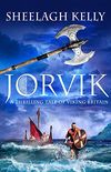 Jorvik: A thrilling tale of Viking Britain (English Edition)