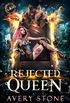 Rejected Queen
