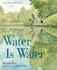 Water Is Water: A Book About the Water Cycle (English Edition)