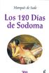Los 120 Dias de Sodoma: O la Escuela del Libertinaje