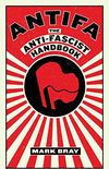 Antifa: The Antifascist Handbook (English Edition)